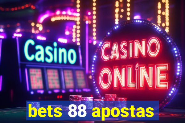 bets 88 apostas